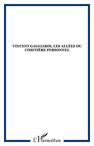 Les allées du cimetière personnel : Vincent Gagliardi