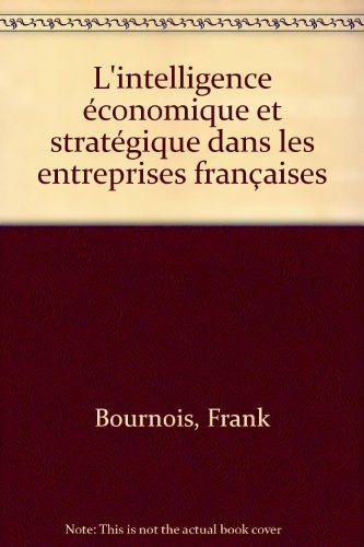 L'intelligence économique et stratégique dans les entreprises françaises