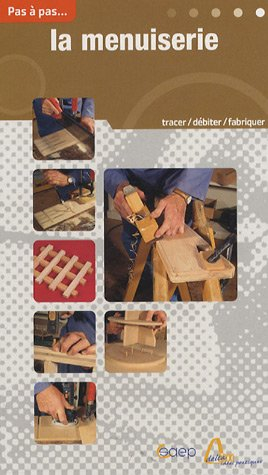 La menuiserie : découvrir et apprendre les techniques à travers la réalisation d'objets