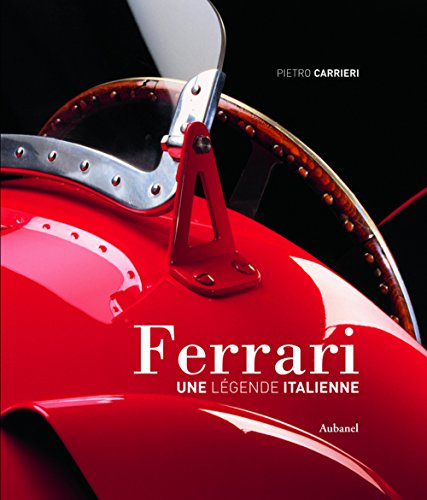 Ferrari : une légende italienne