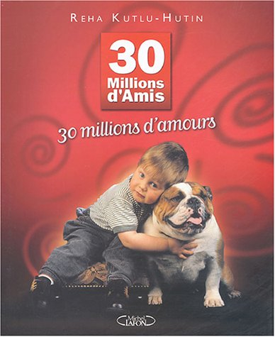 30 millions d'amis : 30 millions d'amours