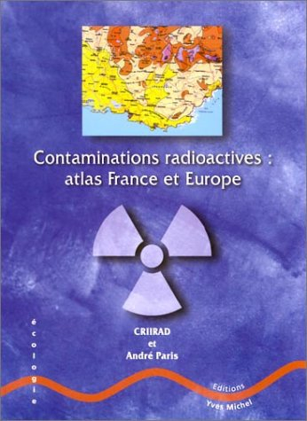 Contaminations radioactives : atlas France et Europe
