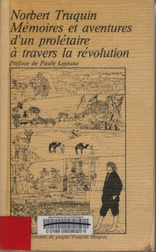 mémoires et aventures d'un prolétaire à travers la révolution l'algérie, la république argentine et 
