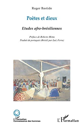 Poètes et dieux : études afro-brésiliennes