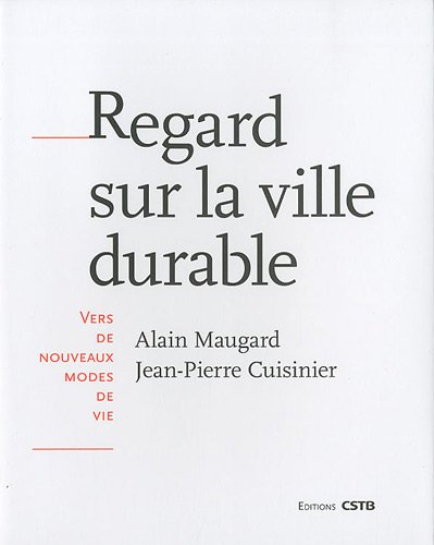 Regard sur la ville durable : vers de nouveaux modes de vie