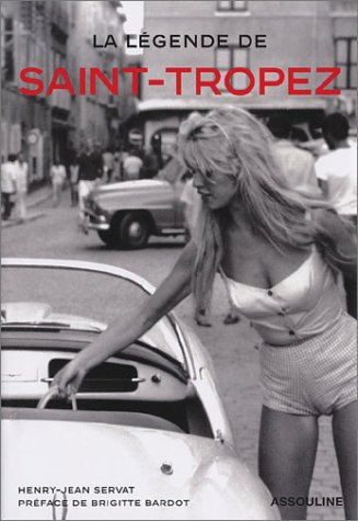 La légende de Saint-Tropez : de A à Z
