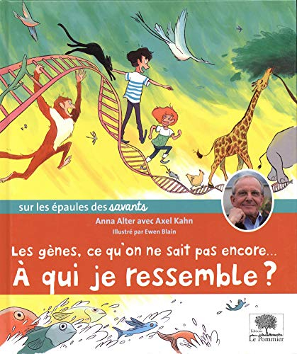 Les gènes, ce qu'on ne sait pas encore... : à qui je ressemble ?