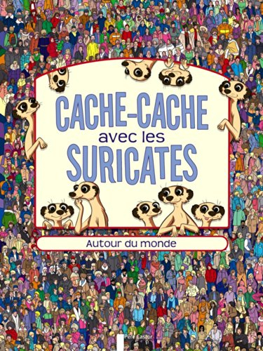 Cache-cache avec les suricates : autour du monde