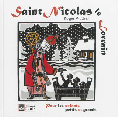 Saint Nicolas le Lorrain : pour les enfants, petits et grands