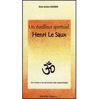Un éveilleur spirituel, Henri Le Saux : un chrétien à la rencontre des hindous
