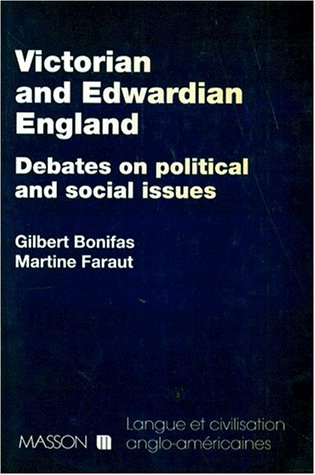 Victorian and edwardian England : debates on political and social issues