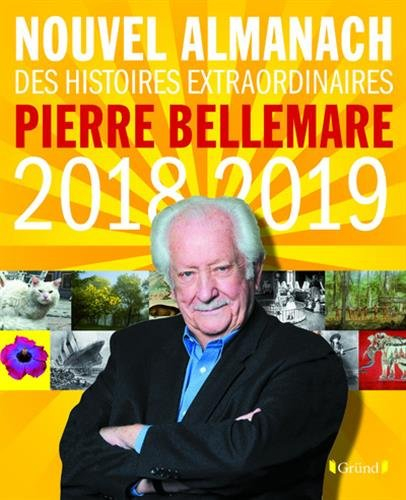 Nouvel almanach des histoires extraordinaires Pierre Bellemare : 2018-2019