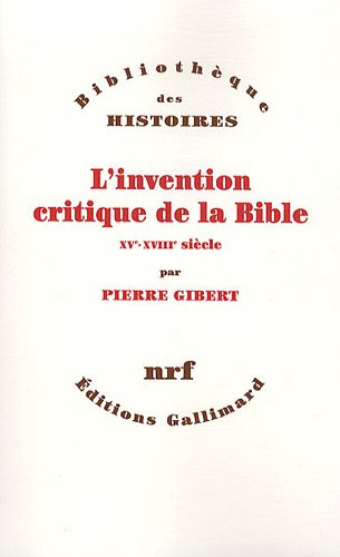 L'invention critique de la Bible : XVe-XVIIIe siècle