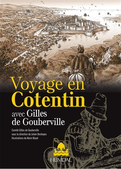 Voyage en Cotentin avec Gilles de Gouberville
