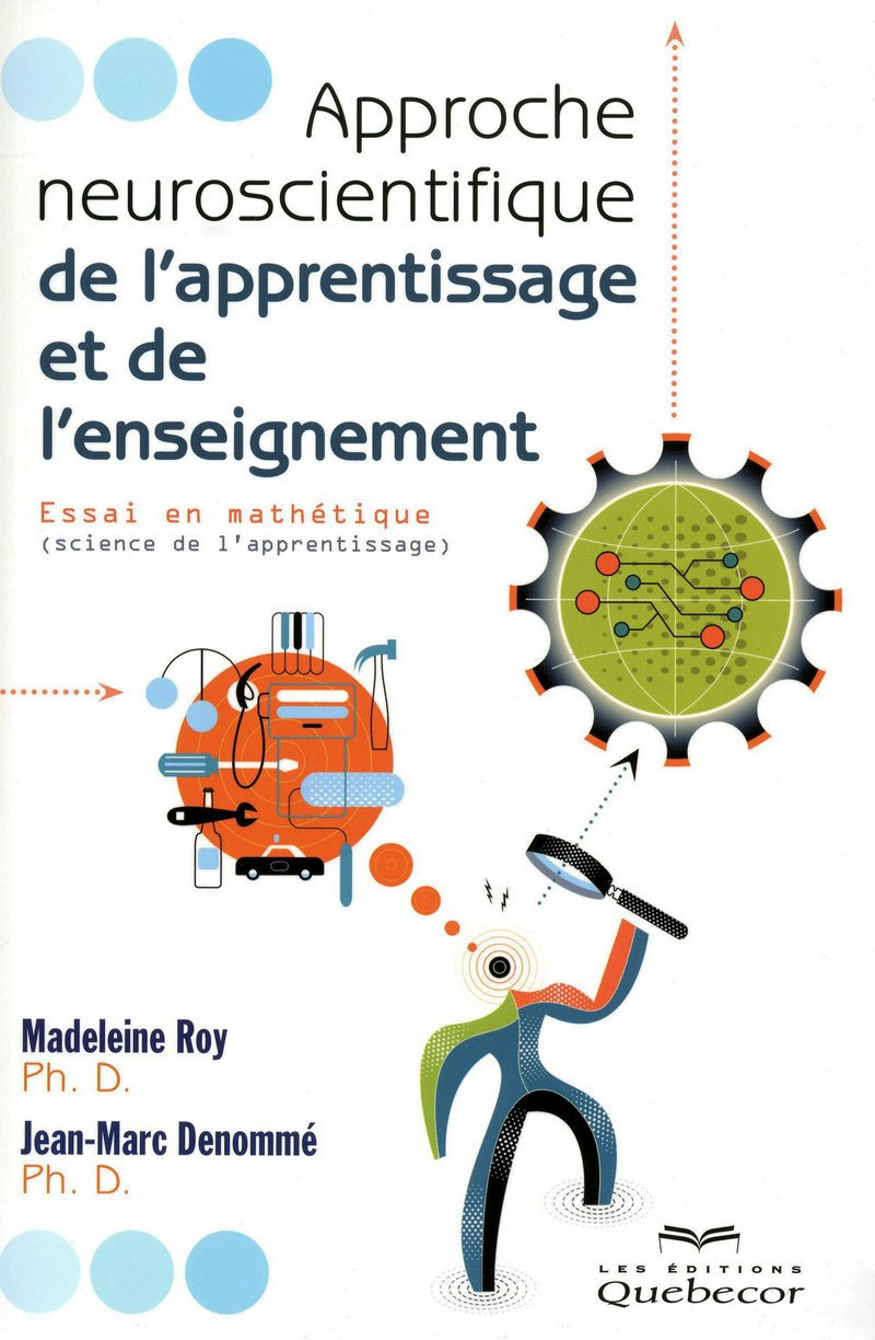 Approche neuroscientifique de l'apprentissage et de l'enseignement : essai en mathétique : science d