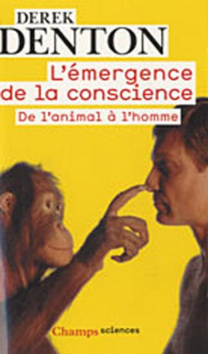 L'émergence de la conscience : de l'animal à l'homme. Discussions avec sir John Eccles, Miriam Roths
