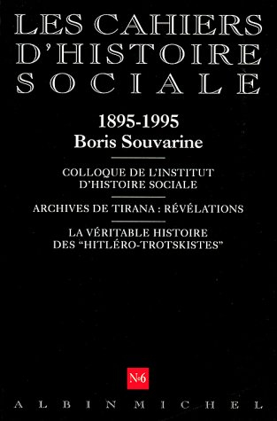 Cahiers d'histoire sociale (Les), n° 6. 1895-1995, Boris Souvarine
