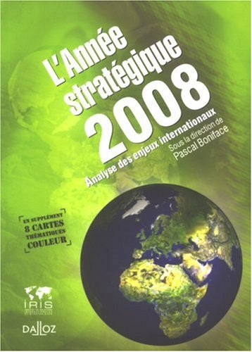 L'année stratégique 2008 : analyse des enjeux internationaux
