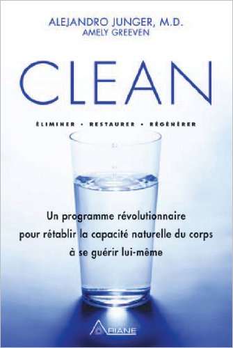Clean : un programme révolutionnaire pour rétablir la capacité naturelle du corps à se guérir lui-mê