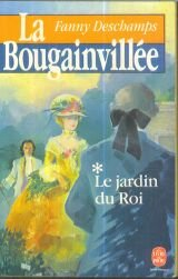 La Bougainvillée. Vol. 1. Le Jardin du roi