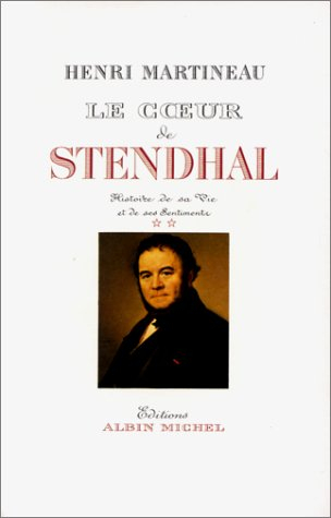 Le Coeur de Stendhal. Vol. 2. 1821-1842