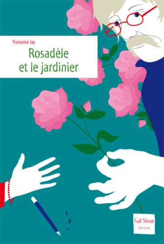 Rosadèle et le jardinier