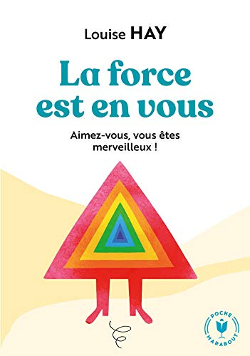 La force est en vous : aimez-vous, vous êtes merveilleux !