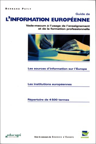 Guide de l'information européenne : vade-mecum à l'usage de l'enseignement et de la formation profes