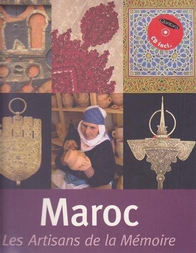 Maroc. Les artisans de la mmoire: L'art rural et citadin du Maroc (F)