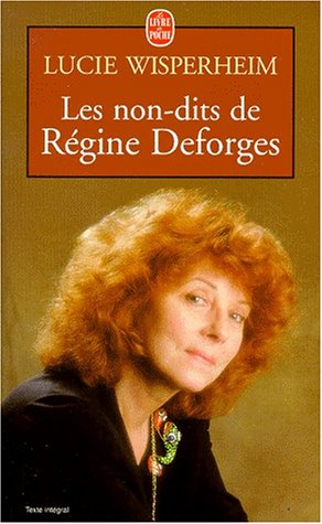 Les non-dits de Régine Deforges : entretiens
