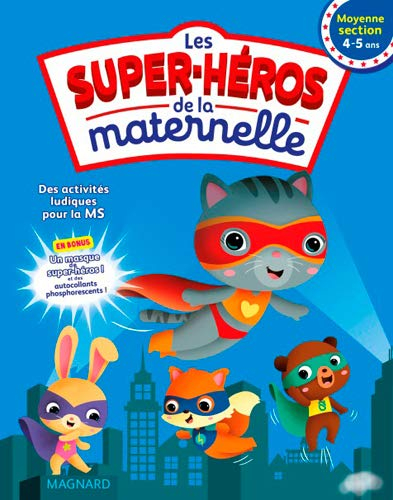 Les super-héros de la maternelle moyenne section, 4-5 ans : des activités ludiques pour la MS