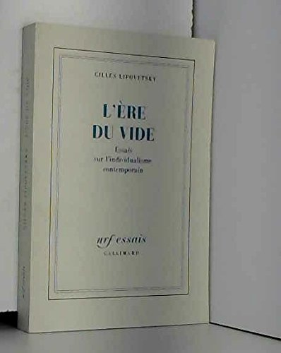 L'ère du vide : essais sur l'individualisme contemporain