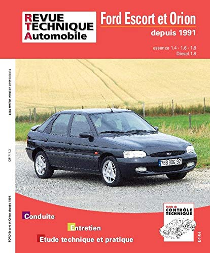 Revue technique automobile, n° 717.3. Ford Escort et Orion (91/96)/D-TD (91/95)