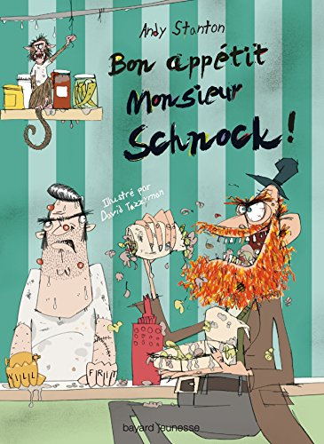 Chroniques de Lipton-les-Baveux. Vol. 5. Bon appétit Monsieur Schnock !