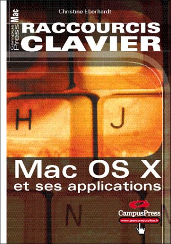 Raccourcis clavier : Mac OS X et ses applications