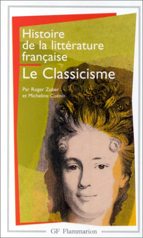 Histoire de la littérature française. Vol. 4. Le classicisme