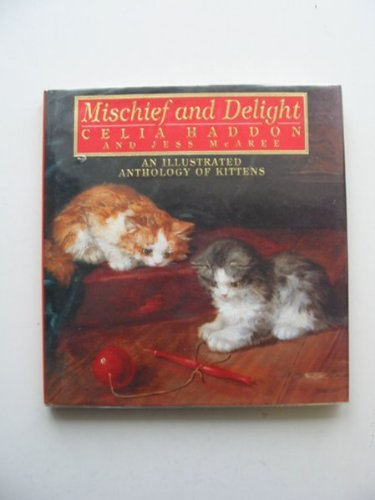 mischief and delight: an illustrated anthology of kittens
