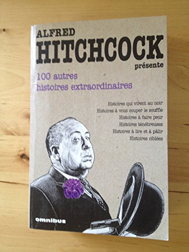 Alfred Hitchcock présente. Vol. 4. 100 autres histoires extraordinaires