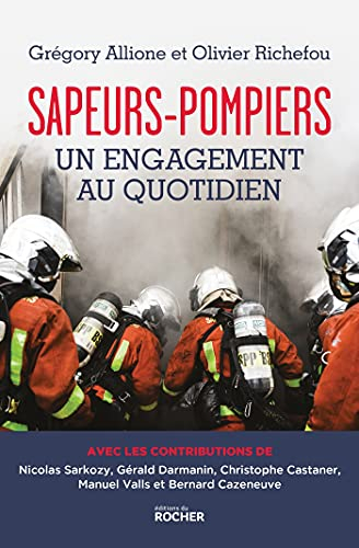 Sapeurs-pompiers : un engagement quotidien