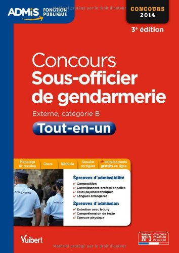 Concours sous-officier de gendarmerie : externe, catégorie B : tout-en-un, concours 2014