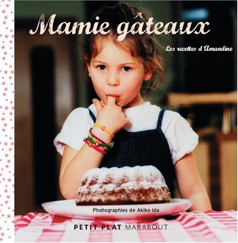 Mamie gâteaux : les recettes d'Amandine