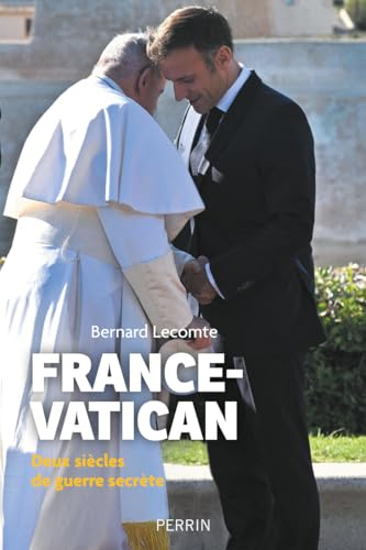 France-Vatican : deux siècles de guerre secrète