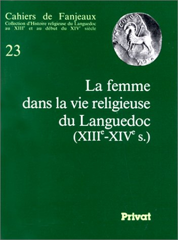 La femme dans la vie religieuse du Languedoc : XIIIe-XIVe siècle