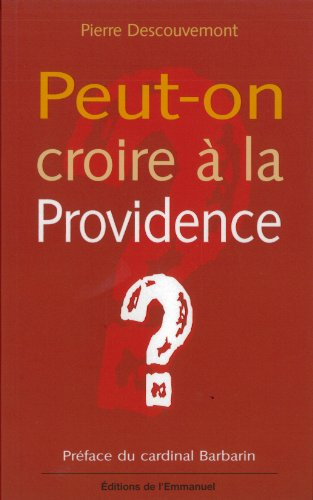 Peut-on croire à la Providence ?