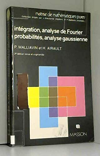 Intégration et analyse de Fourier : probabilité et analyse gaussienne