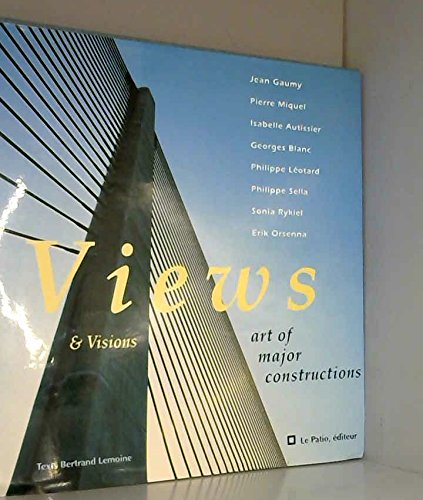 views & visions : art of major constructions