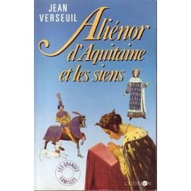Aliénor d'Aquitaine et les siens
