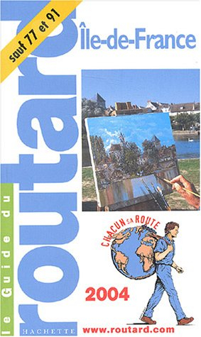 Guide du routard : Île-de-France 2004