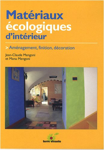 Matériaux écologiques d'intérieur : aménagement, finition, décoration