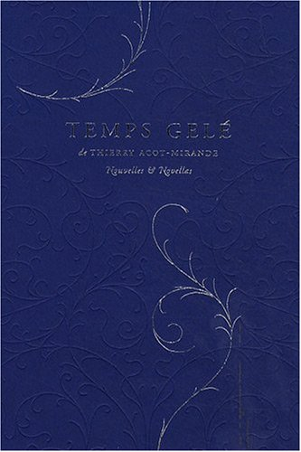 Temps gelé : nouvelles & novellas